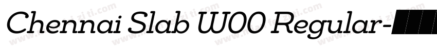 Chennai Slab W00 Regular字体转换